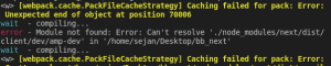 Caching failed for pack: Error: Unexpected end of object at position 70006